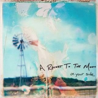 A Rocket To The Moon On Your Side (Atlantic/Warner)
