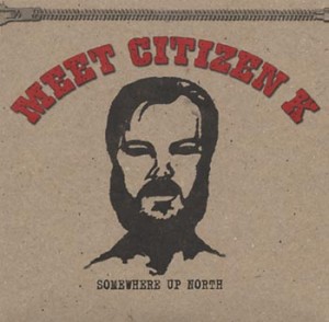 Citizen K "Meet Citizen K" (Paraply Records/PLU)
