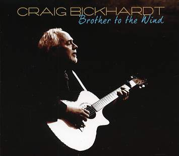 Craig Bickhardt "Brother to the wind" (Indys/Hemifrån)