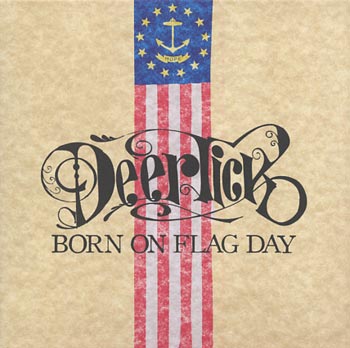 Deer Tick Born on flag day (Fargo/Playground)