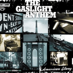 Gaslight Anthem American Slang (Sideonedummy/Bonnier Amigo)