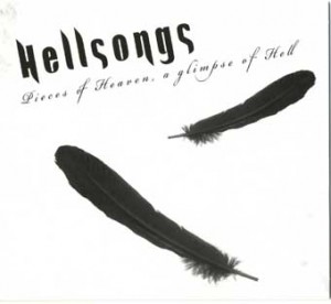 Hellsongs "Pieces of Heaven, a Glimpse of Hell" (Lovely Rec/Saturday Enterprise)
