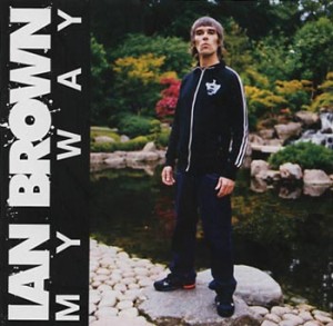 Ian Brown "My Way" (Polydor/Universal)