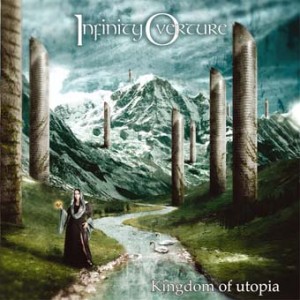 Infinity Overture "Kingdom of Utopia" (Lion Music/Border)
