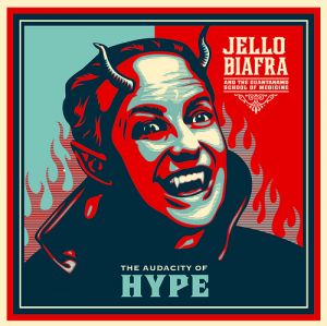 Jello Biafra and the Guantanamo S.O.M. ”Audacity of hype” (Sound Pollution)