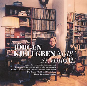 Jörgen Kjellgren Noir Syndrom (Cosmos Recordings/Bonnier Amigo)