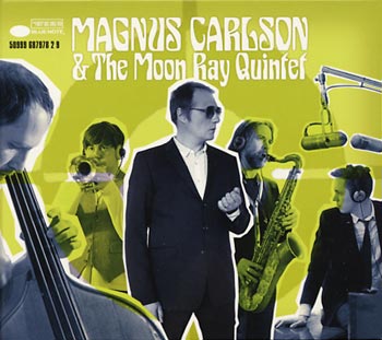Magnus Carlson & The Moon Ray Quintet (Blue Note/EMI)