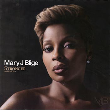 Mary J Blige Stronger with each tear (Geffen/Universal)