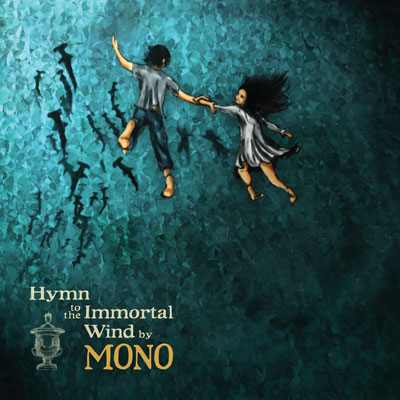 Mono "Hymn To The Immortal Wind" (Conspiracy/Sound Pollution)