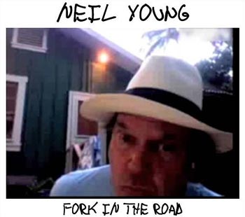 Neil Young "Fork in the road" (Warner)