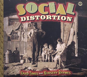 Social Distortion Hard times and nursery rhymes (Epitaph/Cosmos)