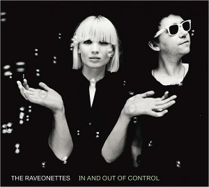 The Raveonettes "In and Out of Control" (Universal)