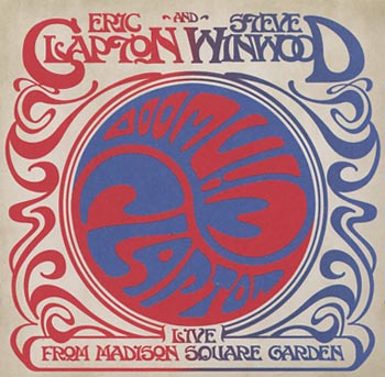 Eric Clapton & Steve Winwood "Live from Madison Square Garden" (Warner)