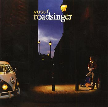 Yusuf (Cat Stevens) "Roadsinger" (Island/Universal)